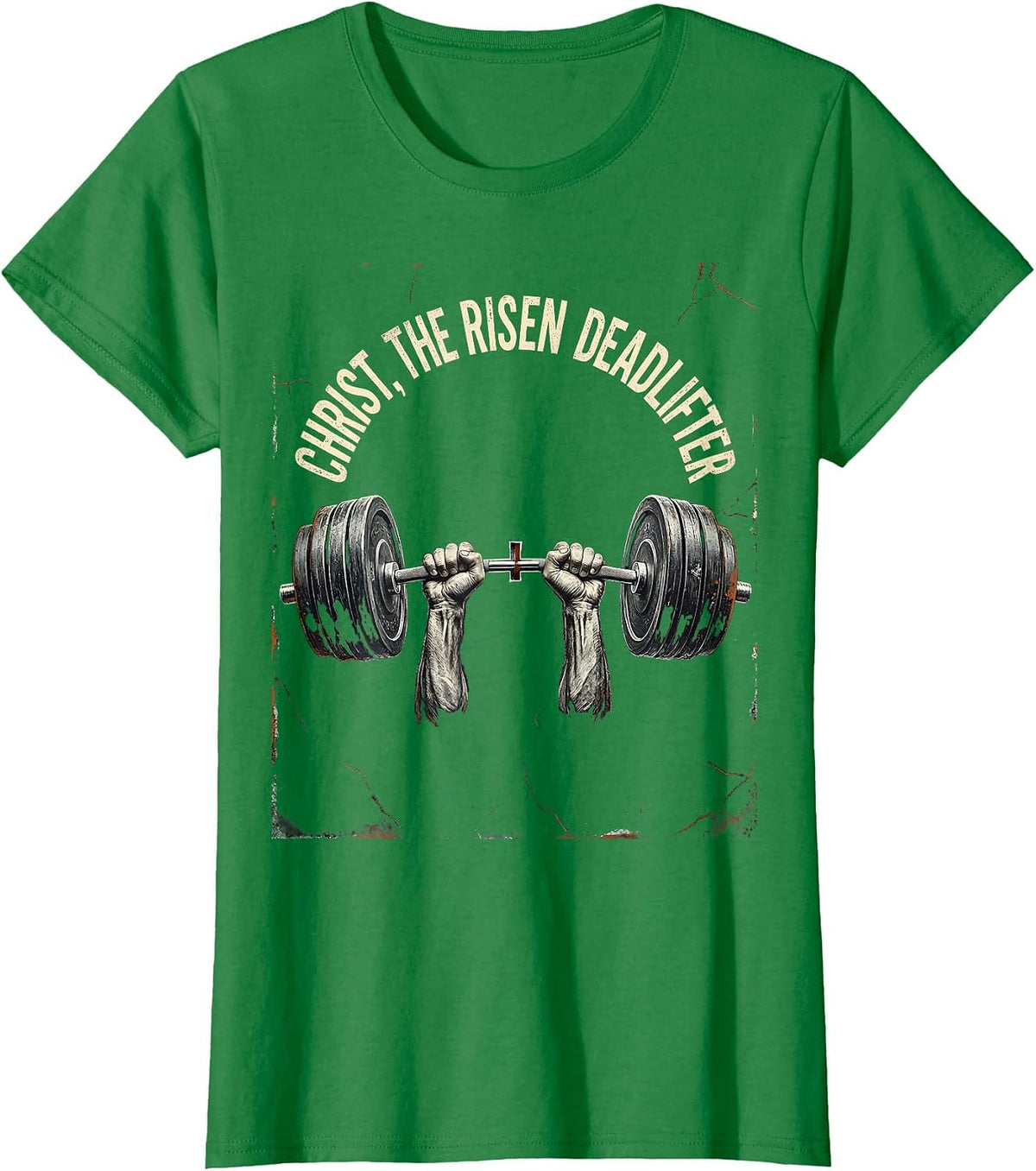 Women's Christ The Risen Deadlifter Distressed Christian Gym Funny T-Shirt - Kelly Green