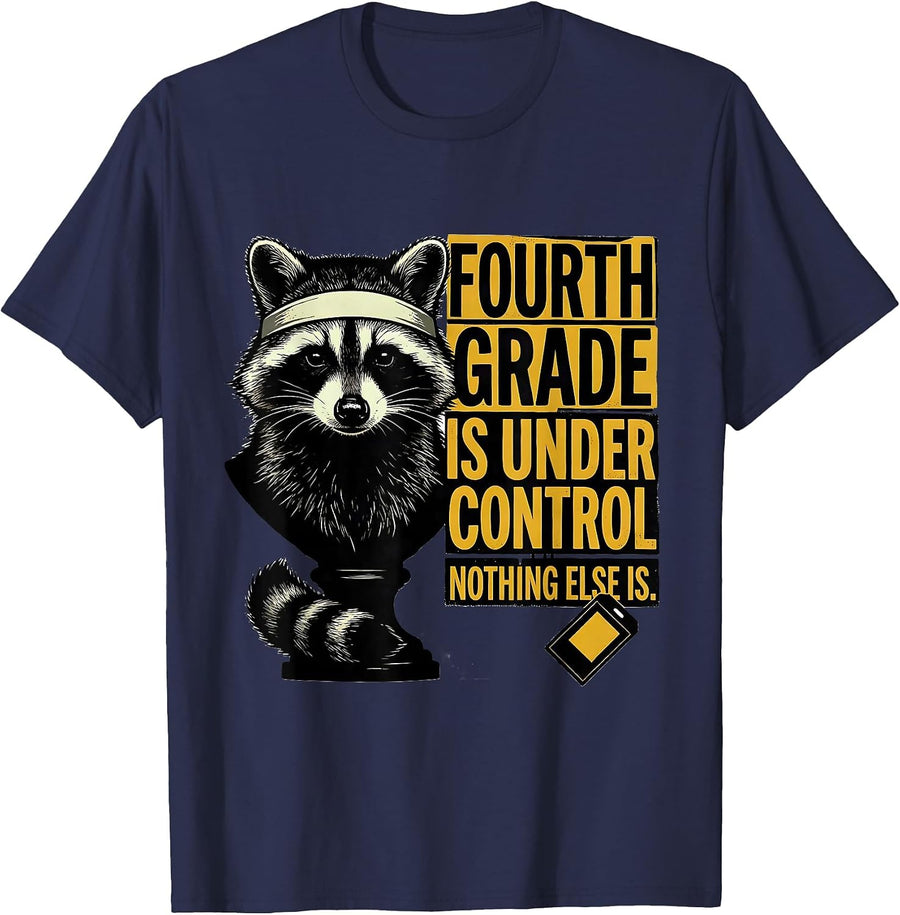 Fourth Grade Is Under Control. Nothing Else Is. Teacher T-Shirt - Navy Blue