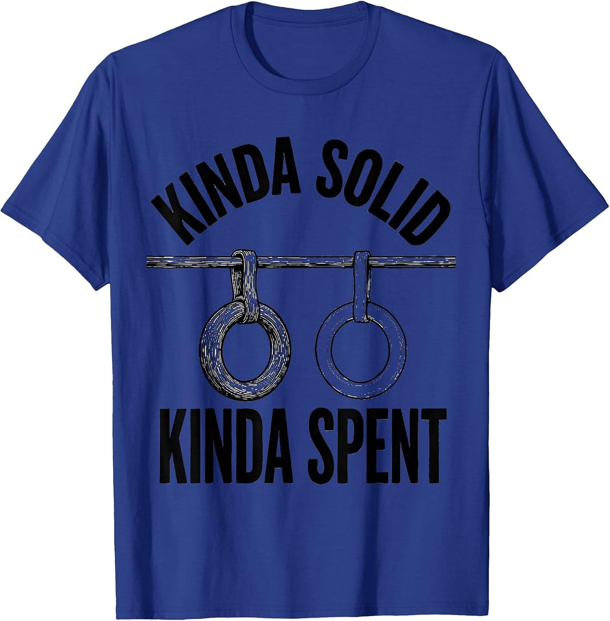 Men's Kinda Solid Kinda Spent Funny Gym Workout Weightlifting T-Shirt - Royal Blue