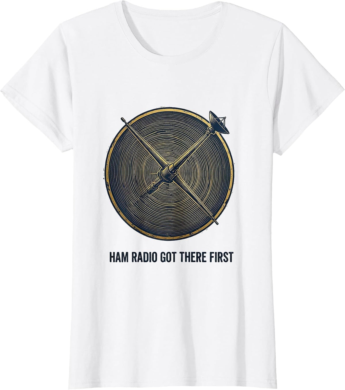 Ham Radio Got There First Funny Amateur Radio Operator Humor T-Shirt - White
