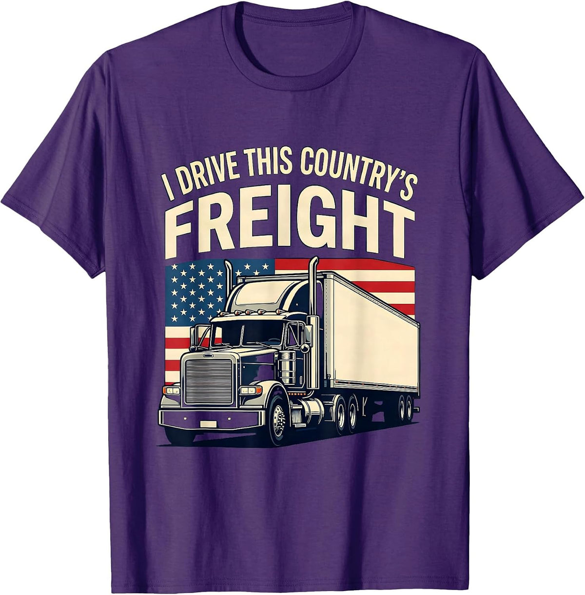I Drive This Country's Freight Patriotic Semi Truck Driver T-Shirt - Purple