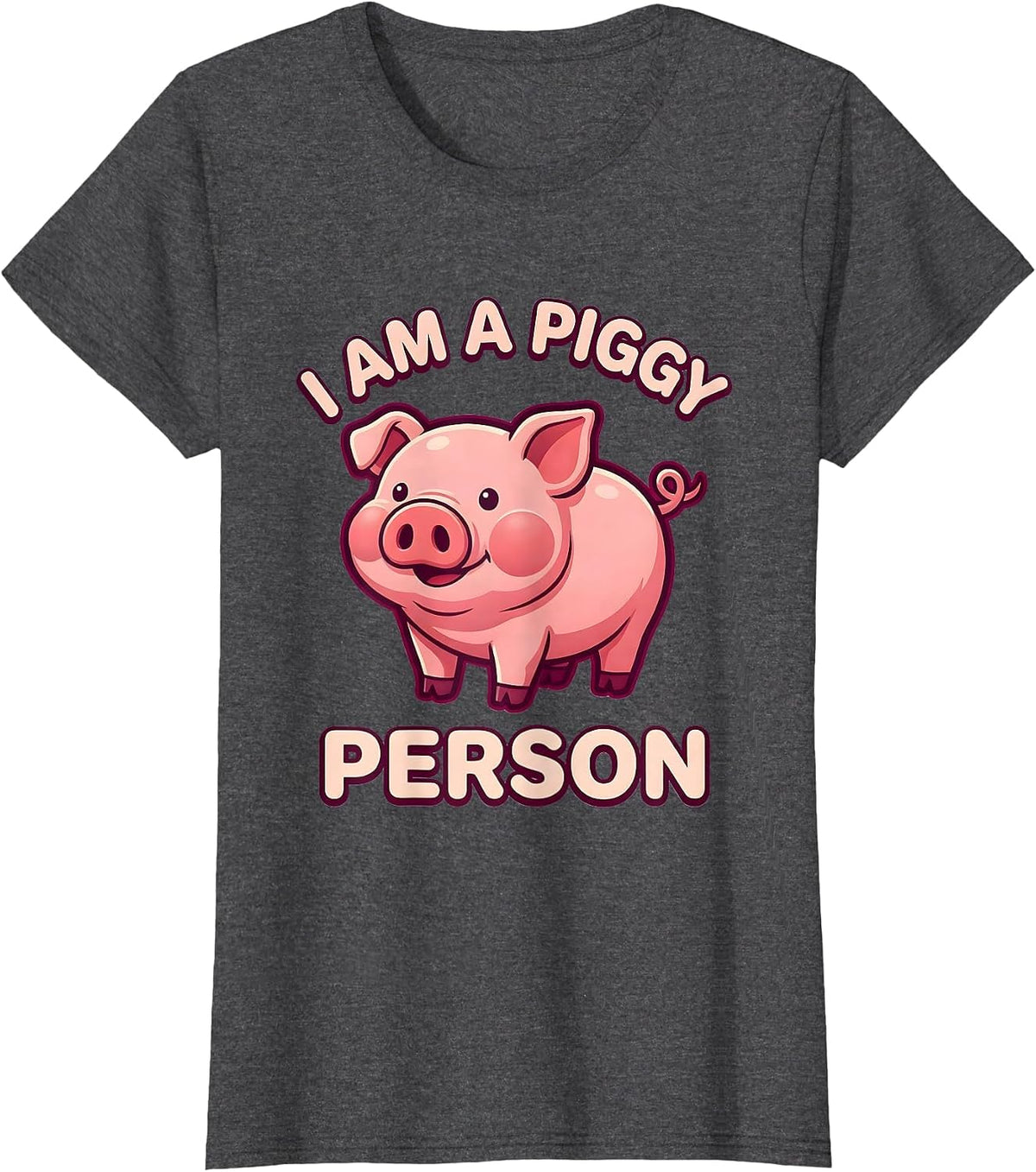 Women's I Am A Piggy Person Cute Kawaii Pig Lover Farm Animal Humor T-Shirt - Dark Heather Grey