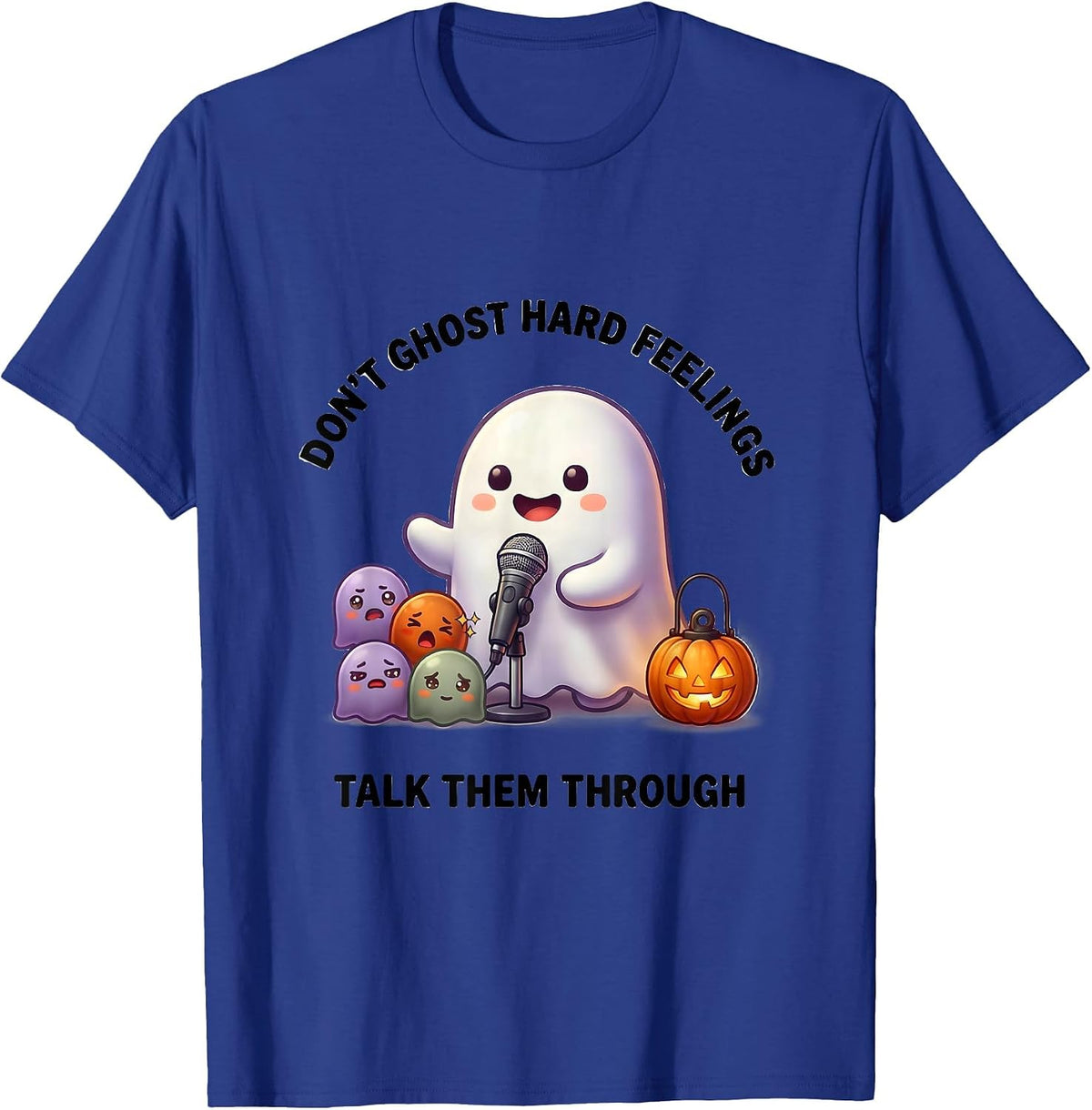 Men's Don't Ghost Hard Feelings Talk Them Through Cute Kawaii T-Shirt - Royal Blue
