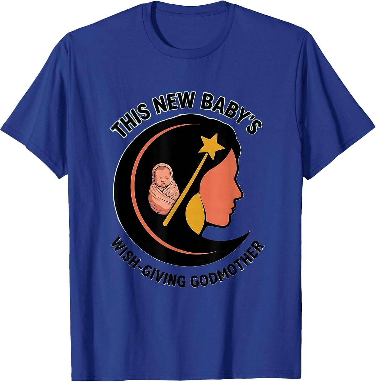 This New Baby's Wish-Giving Godmother Funny Fairy Godmother T-Shirt - Royal Blue