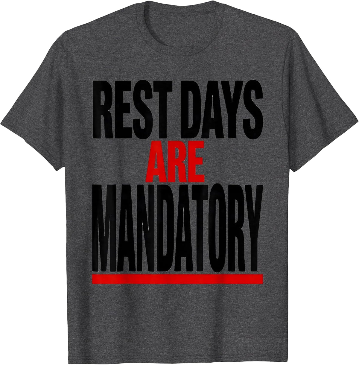 Rest Days Are Mandatory Funny Gym Workout Meme Weightlifting T-Shirt - Dark Heather Grey