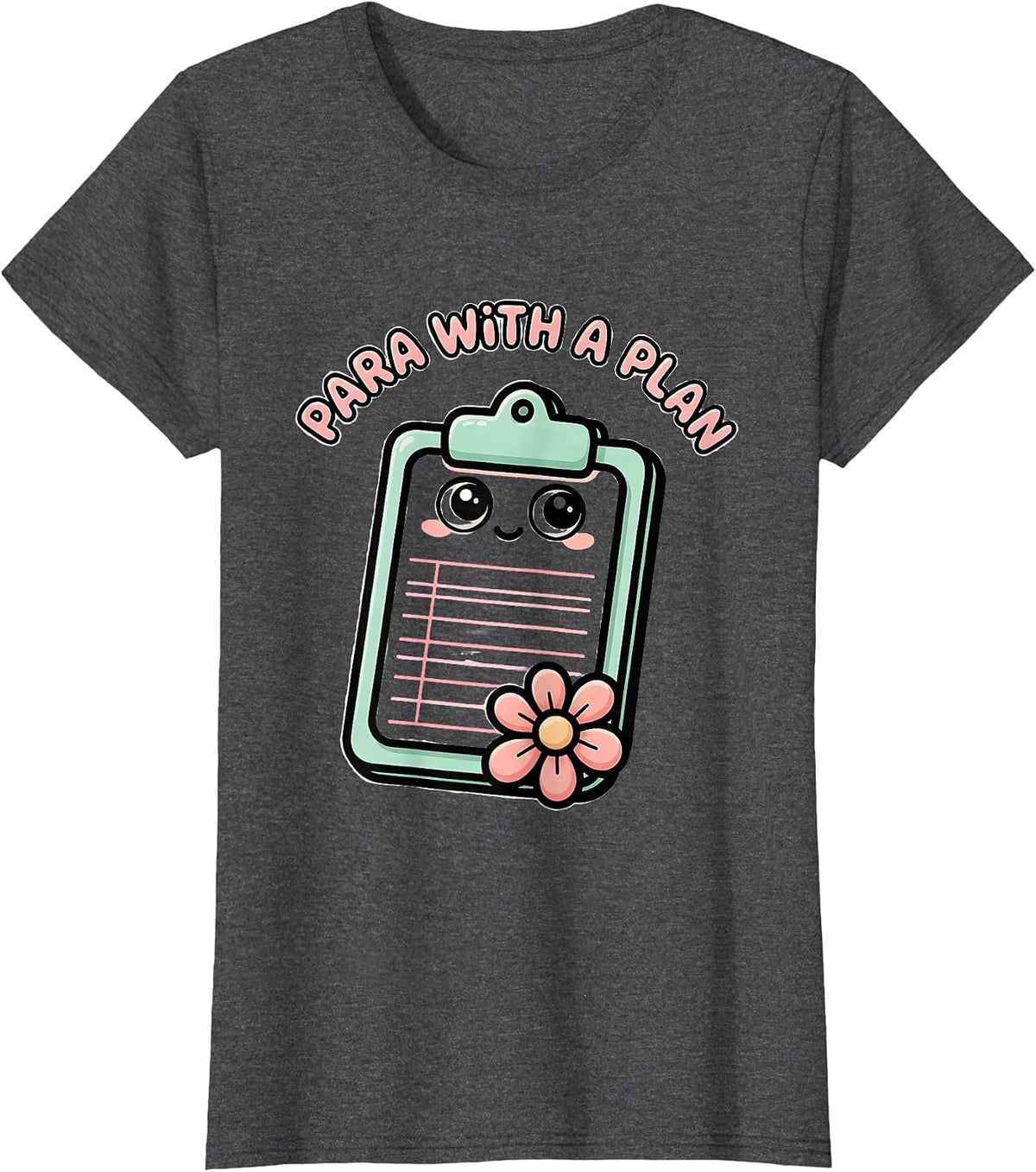 Women's Para With A Plan Cute Kawaii Paraprofessional Paraeducator T-Shirt - Dark Heather Grey