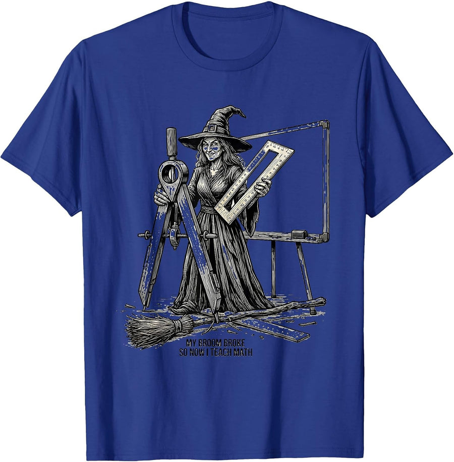My Broom Broke So Now I Teach Math Funny Halloween Teacher T-Shirt - Royal Blue
