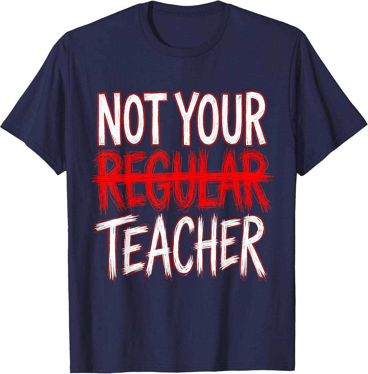 Not Your Regular Teacher Substitute Design T-Shirt - Navy Blue
