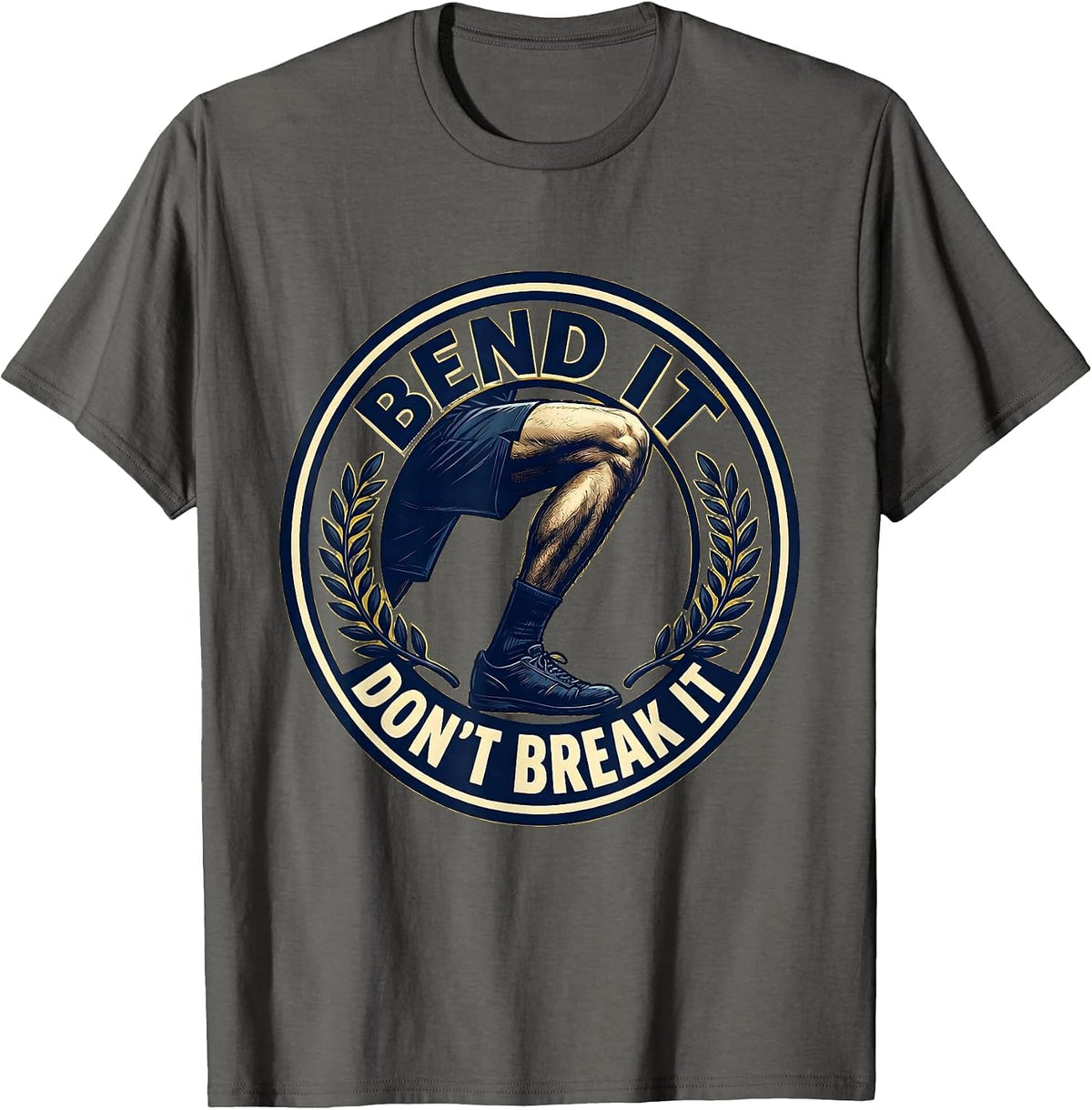 Bend It Don't Break It Physical Therapy Design T-Shirt - Asphalt Grey