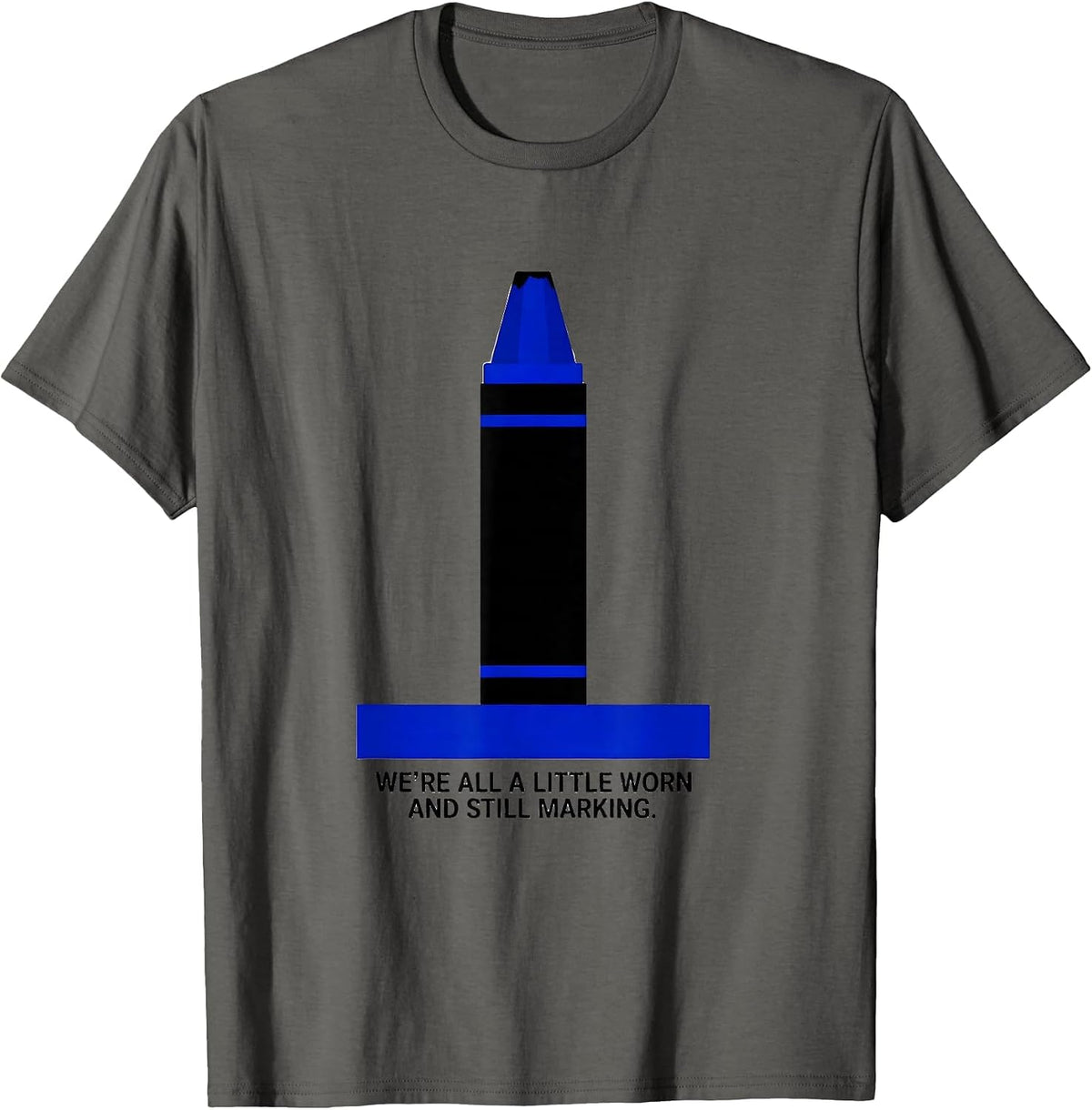 Men's We're All A Little Worn And Still Marking Teacher T-Shirt - Asphalt Grey