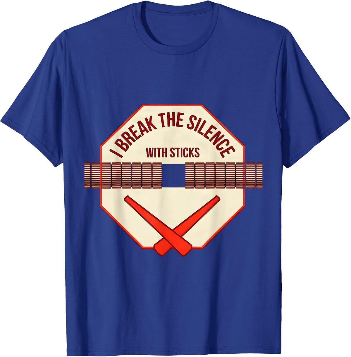 I Break The Silence With Sticks Funny Drummer Percussionist T-Shirt - Royal Blue