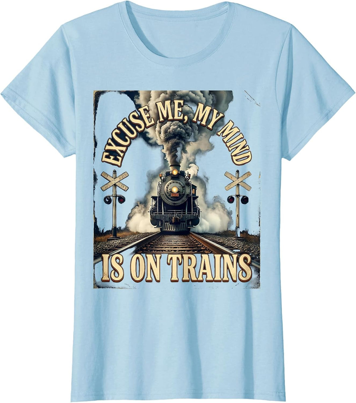Excuse Me My Mind Is On Trains Vintage Steam Train T-Shirt - Baby Blue