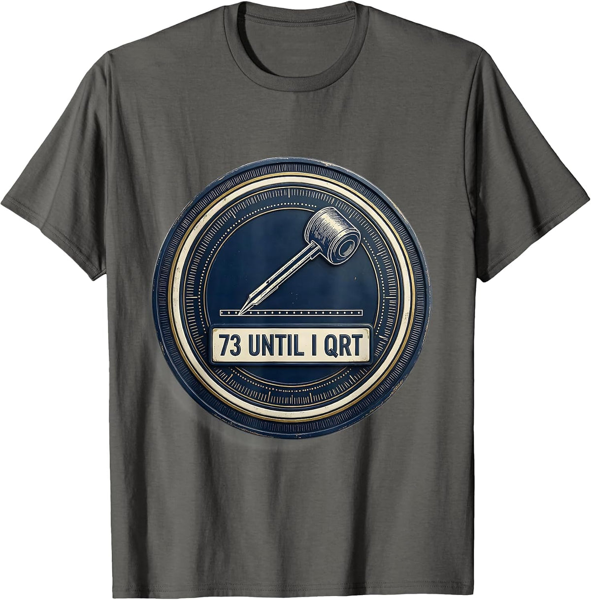 73 Until I QRT Funny Ham Radio Operator Hobbyist Humor T-Shirt - Asphalt Grey