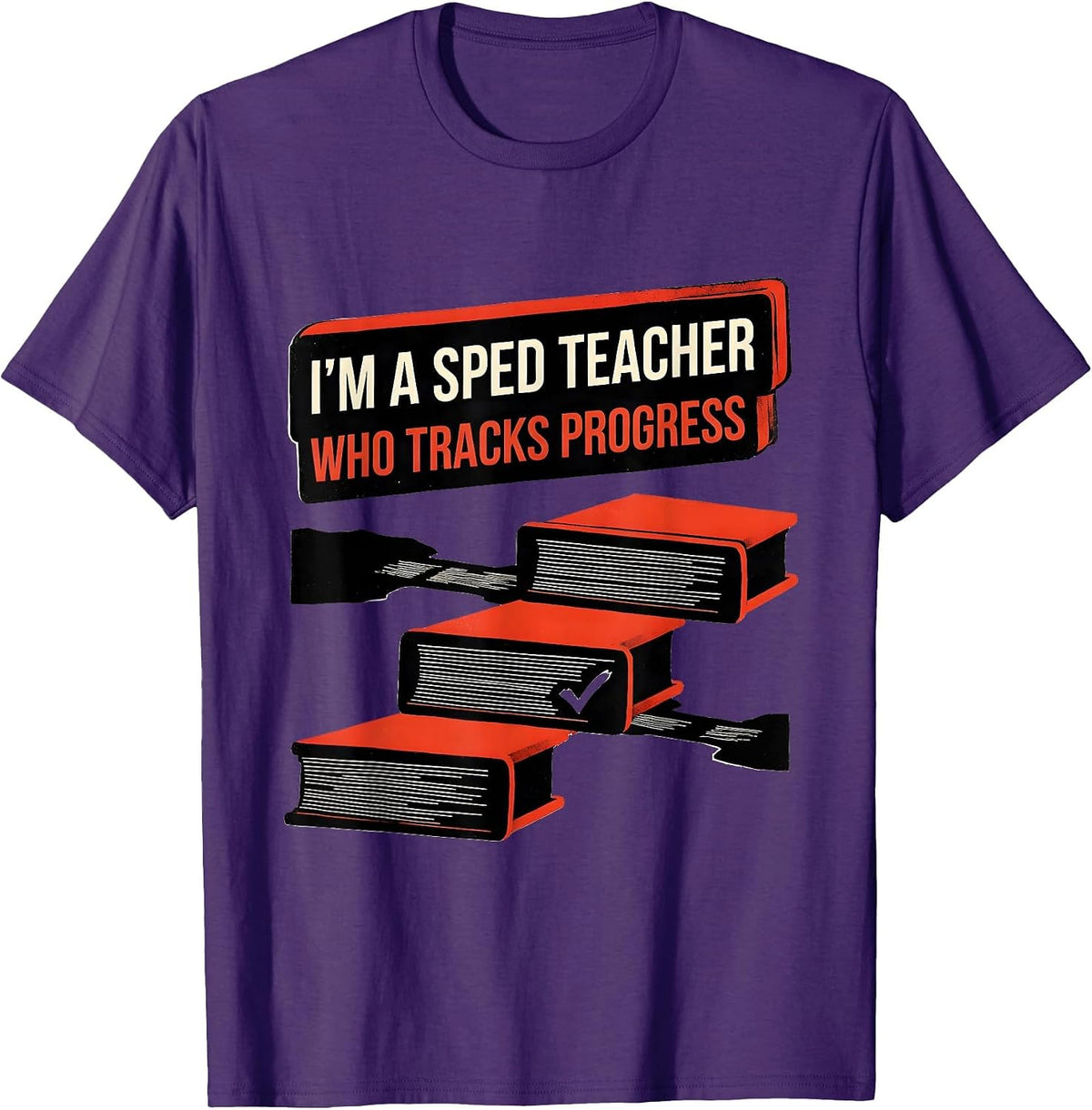 Men's I'm A SPED Teacher Who Tracks Progress Funny Educator Humor T-Shirt - Purple
