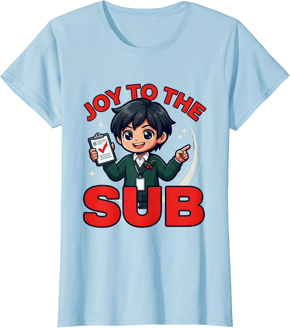 JOY TO THE SUB Funny Substitute Teacher Christmas School T-Shirt - Baby Blue