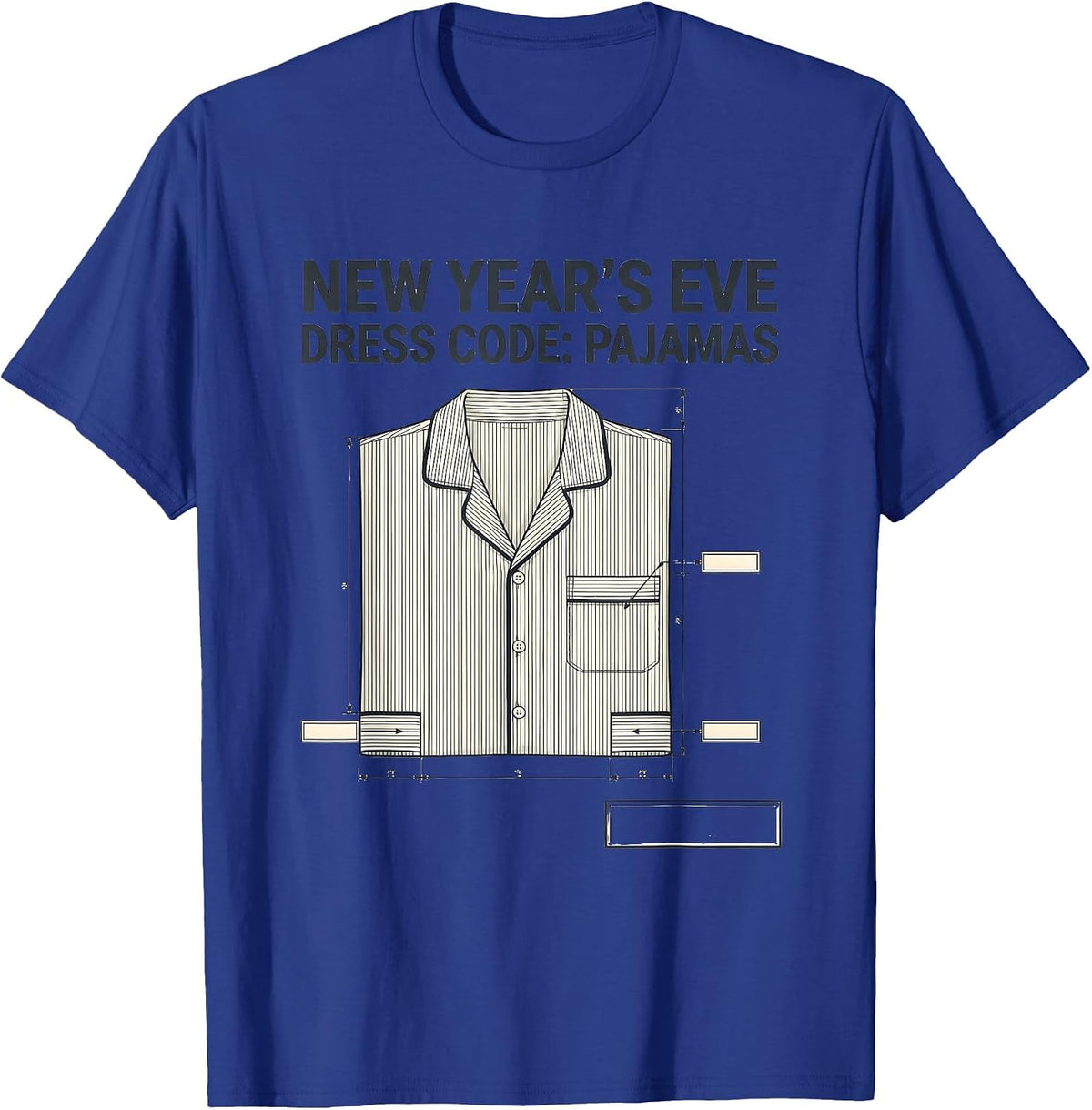 New Year's Eve Dress Code Pajamas Funny Family Party T-Shirt - Royal Blue