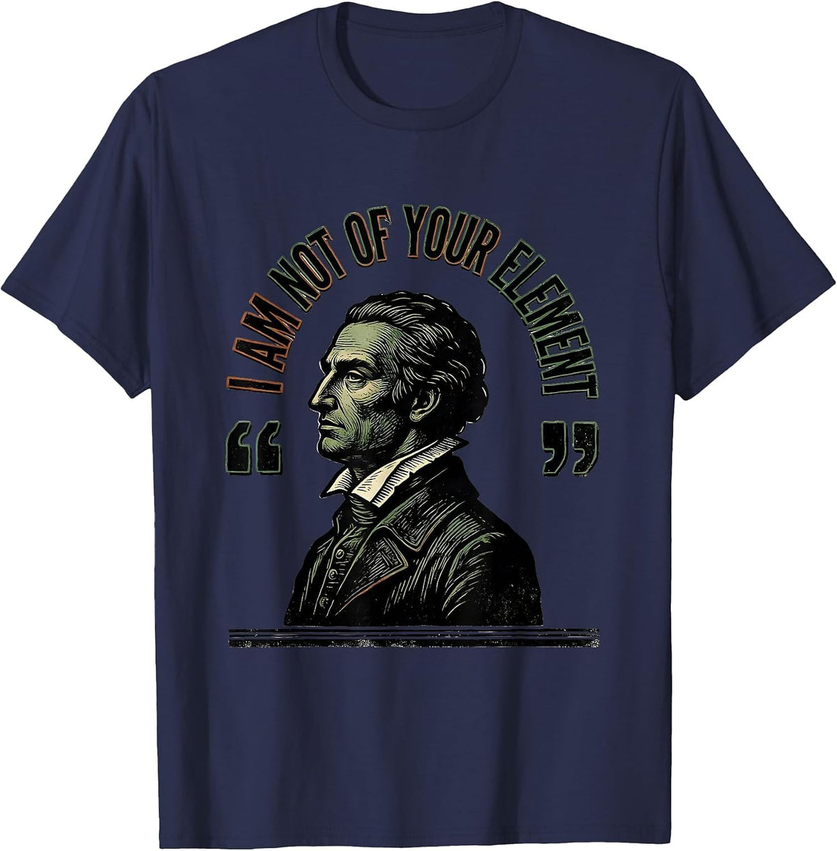 I Am Not Of Your Element Vintage Literary Quote Dramatic T-Shirt - Navy Blue
