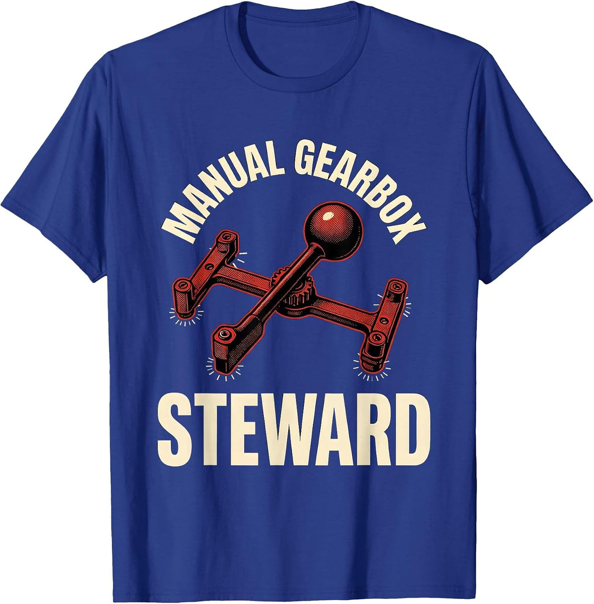 Manual Gearbox Steward Classic Car Guy Stick Shift Humor T-Shirt - Royal Blue