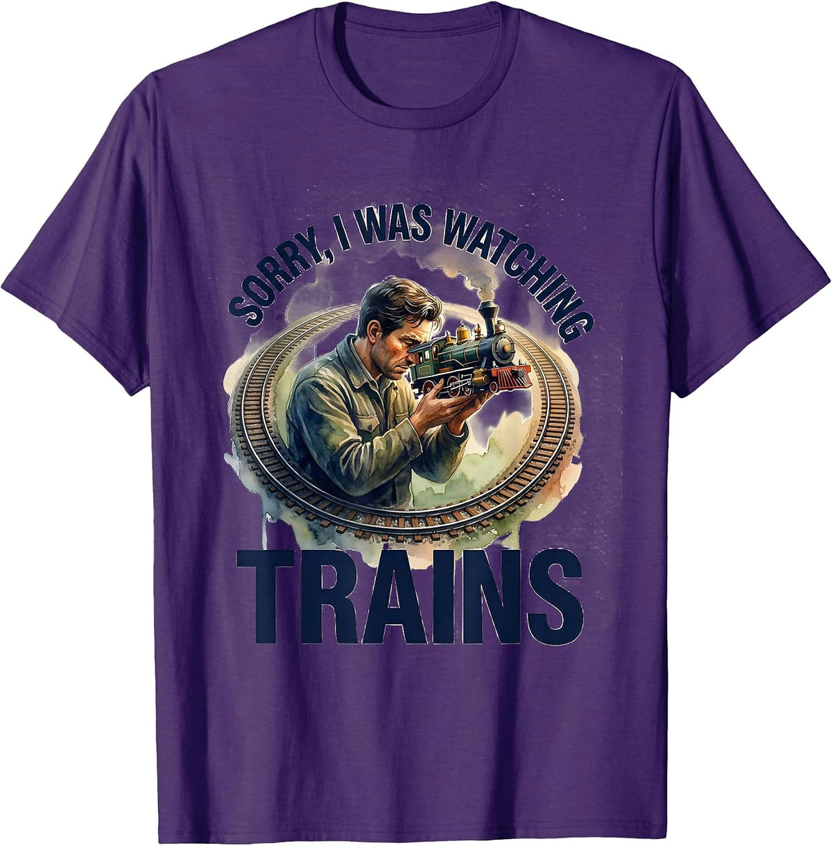 Men's Sorry, I Was Watching Trains Funny Train Enthusiast Hobbyist T-Shirt - Purple