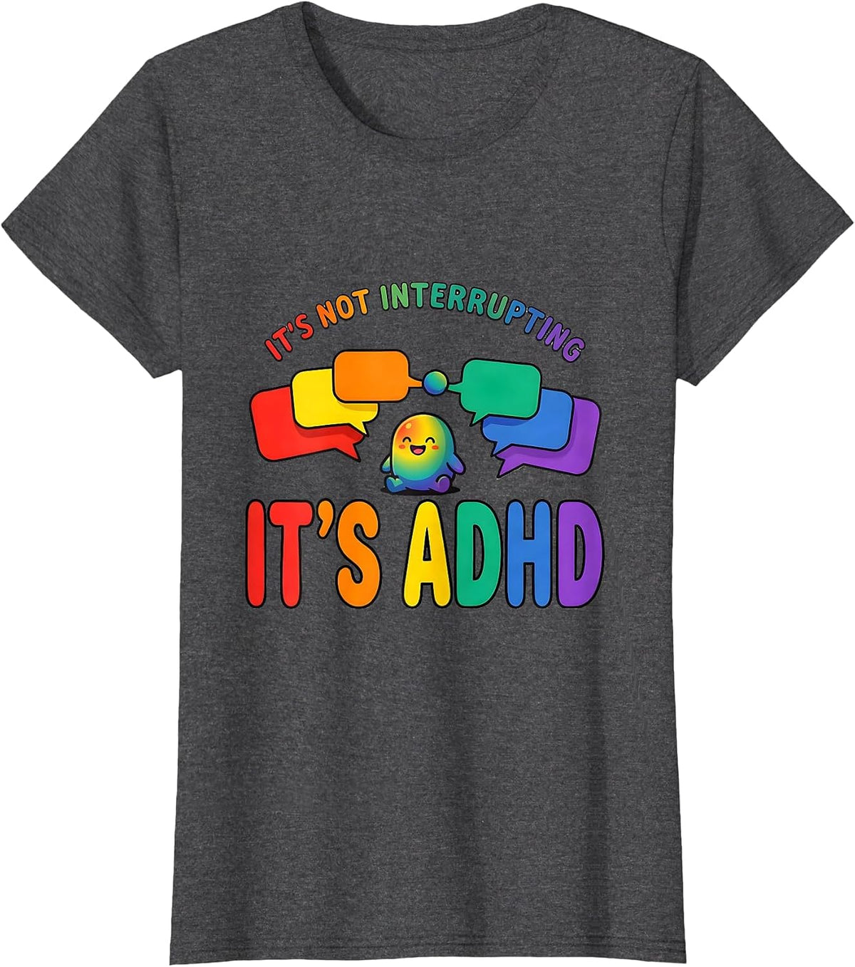 Women's It's Not Interrupting It's ADHD Funny Neurodiversity ADHD T-Shirt - Dark Heather Grey
