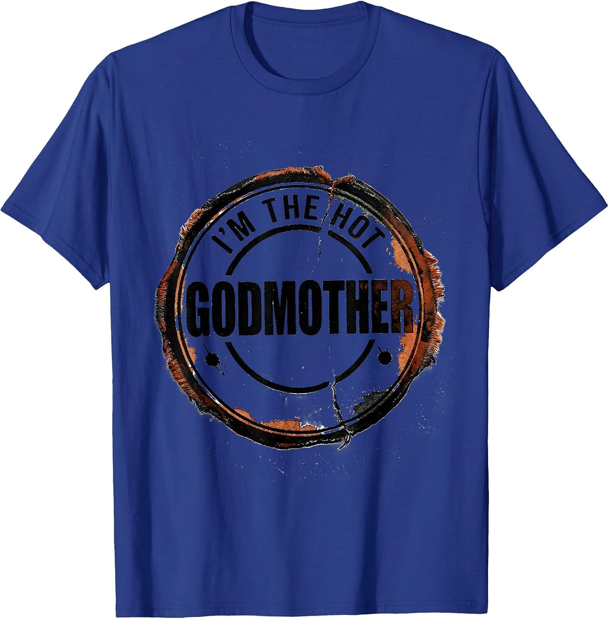 I'm The Hot Godmother Funny Novelty Gag Gift for Parents T-Shirt - Royal Blue