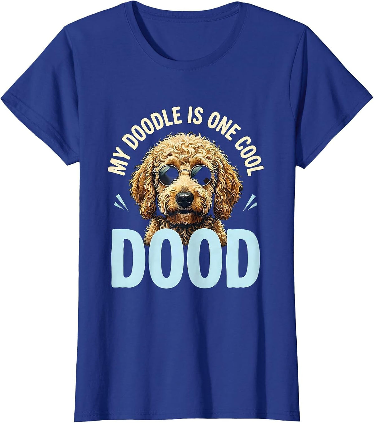 Women's My Doodle Is One Cool Dood Funny Goldendoodle Dog Lover T-Shirt - Royal Blue