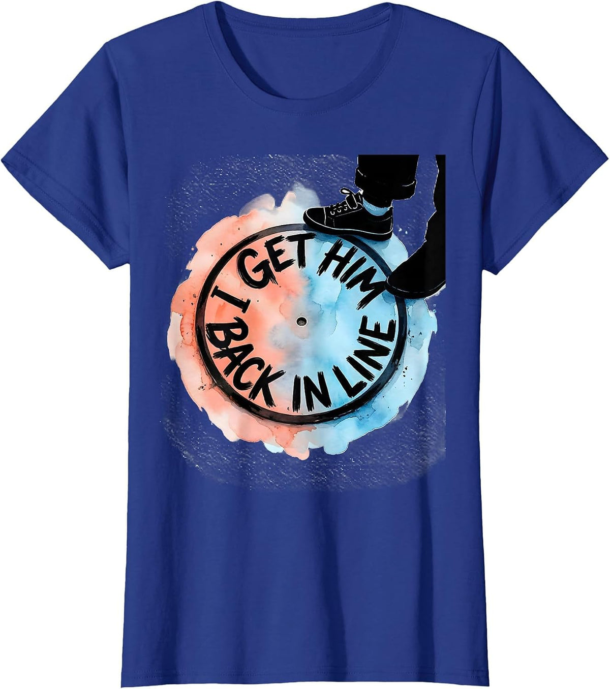 Women's I Get Him Back In Line Funny Paraprofessional Teacher T-Shirt - Royal Blue