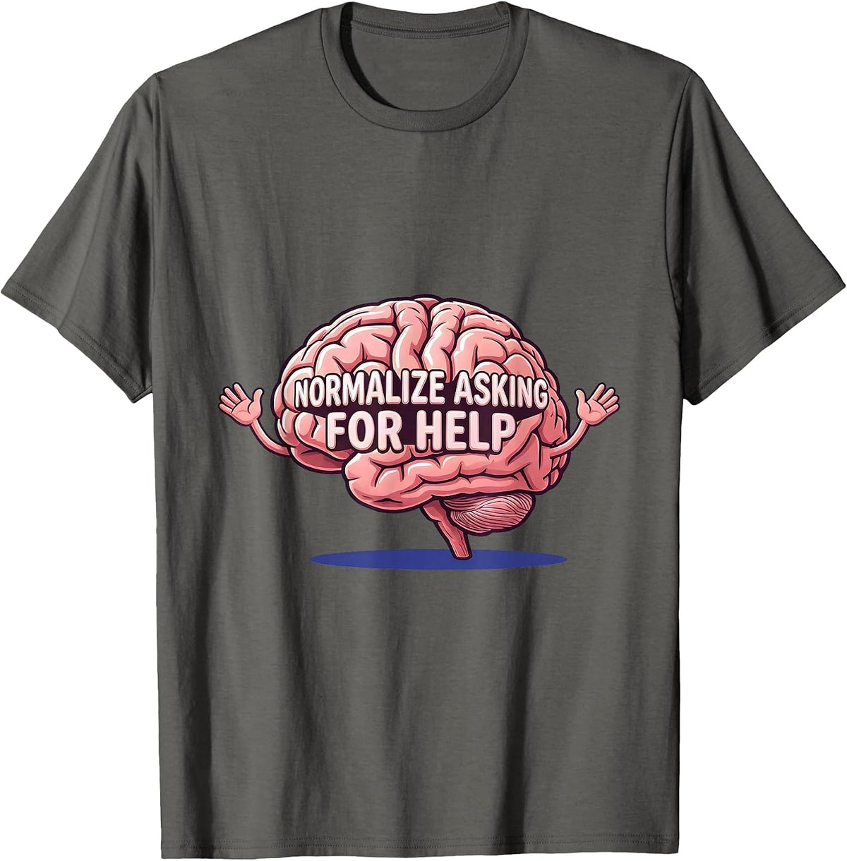 Normalize Asking For Help Mental Health Design T-Shirt - Asphalt Grey