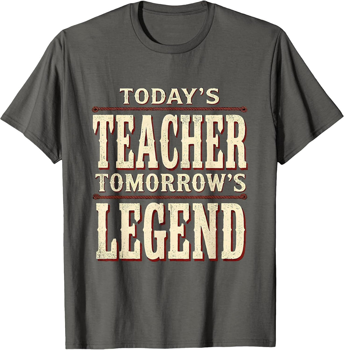 Today's Teacher Tomorrow's Legend Substitute Design T-Shirt - Asphalt Grey