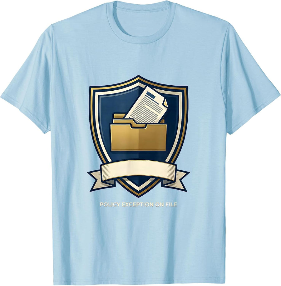 Men's Policy Exception On File HR Team Office Humor Gift T-Shirt - Baby Blue