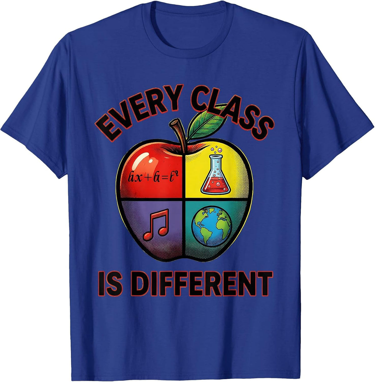 Every Class Is Different Substitute Teacher Design T-Shirt - Royal Blue
