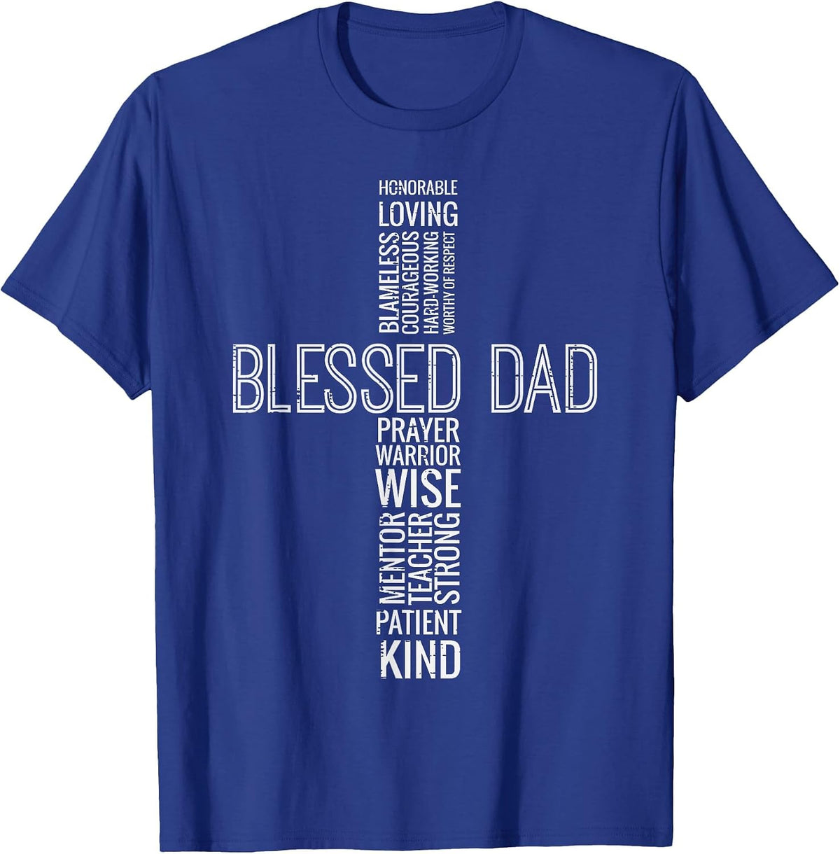 Fathers Day Blessed Dad Cross Words Christian Papa Daddy Men T-Shirt - Royal Blue