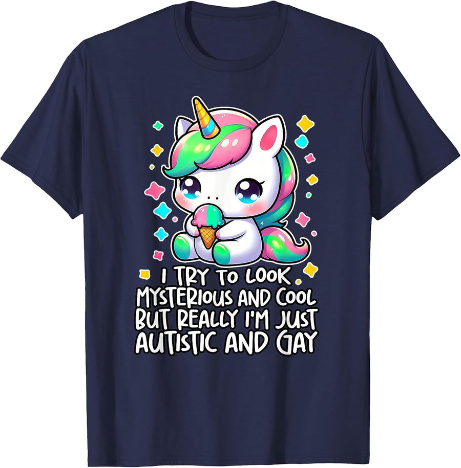 I Try to Look Mysterious & Cool BUT I'm Autistic & Gay Funny T-Shirt - Navy Blue