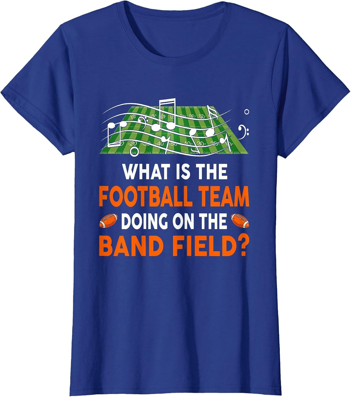 What is The Football Team Doing On A Band Field - Joke T-Shirt - Royal Blue