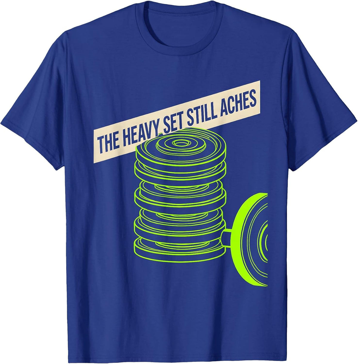 The Heavy Set Still Aches Funny Gym Workout Weightlifting T-Shirt - Royal Blue