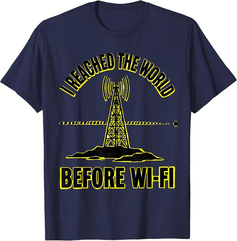 I Reached The World Before Wi-Fi Funny Ham Radio Operator T-Shirt - Navy Blue