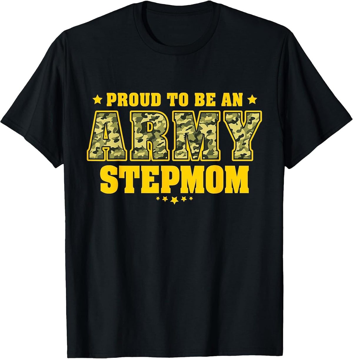 Proud to Be an Army Stepmom - Camo Military Stepmother T-Shirt - Black
