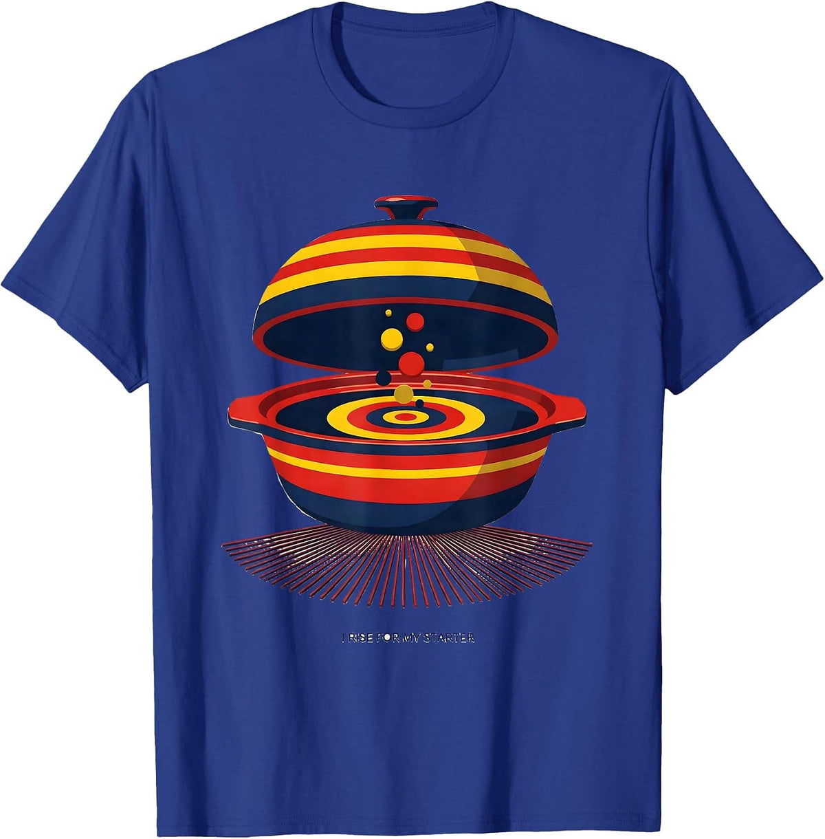 I Rise For My Starter Funny Baker Bread Pun Sourdough T-Shirt - Royal Blue