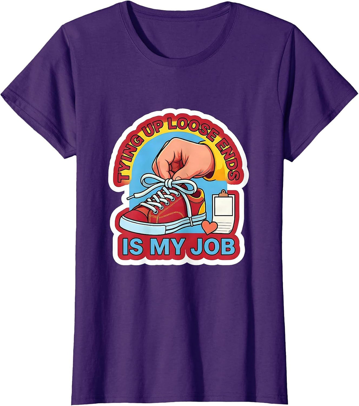 Women's Tying Up Loose Ends Is My Job Funny Paraprofessional T-Shirt - Purple
