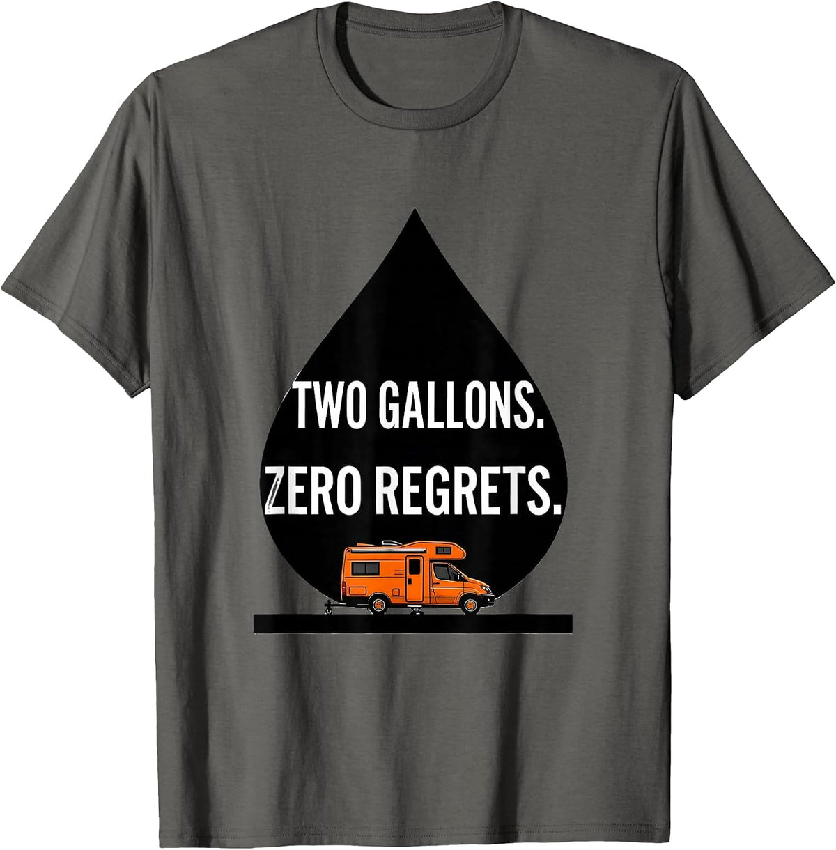 Two Gallons Zero Regrets Retro Van Life Nomads Van Dwellers T-Shirt - Asphalt Grey
