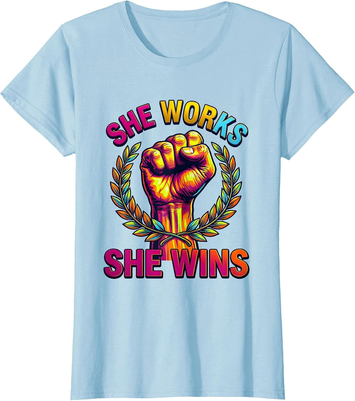 She Works She Wins Labor Day Celebration Design T-Shirt - Baby Blue