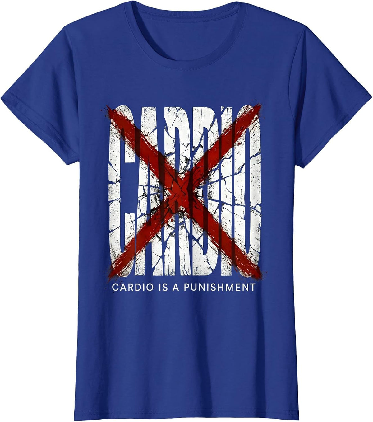 Women's Cardio Is A Punishment Gym Humor Design T-Shirt - Royal Blue