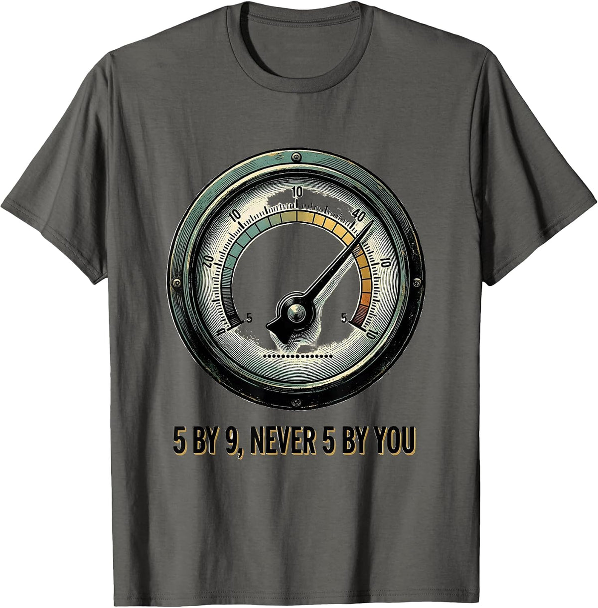 Men's 5 By 9 Never 5 By You Funny Ham Radio Operator Humor T-Shirt - Asphalt Grey