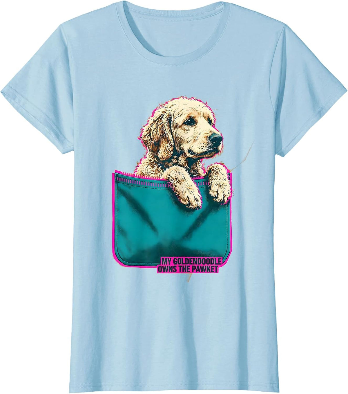 My Goldendoodle Owns The Pawket Cute Pet Lover Gift T-Shirt - Baby Blue