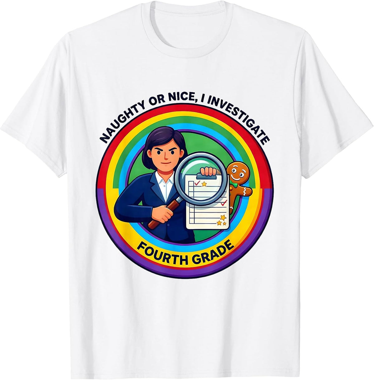 Men's Naughty Or Nice, I Investigate Fourth Grade Teacher Humor T-Shirt - White