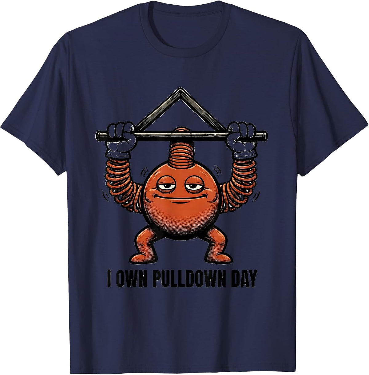 I Own Pulldown Day Retro Cartoon Funny Gym Workout T-Shirt - Navy Blue