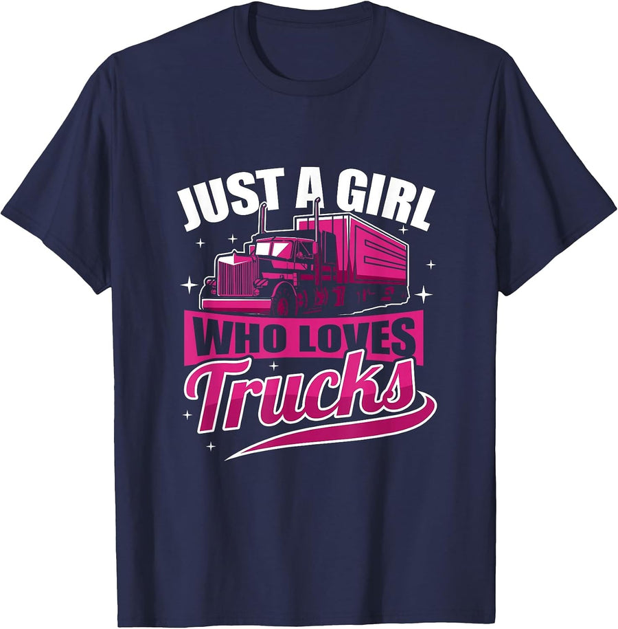 Just A Girl Who Loves Trucks Funny Truck Driver T-Shirt - Navy Blue
