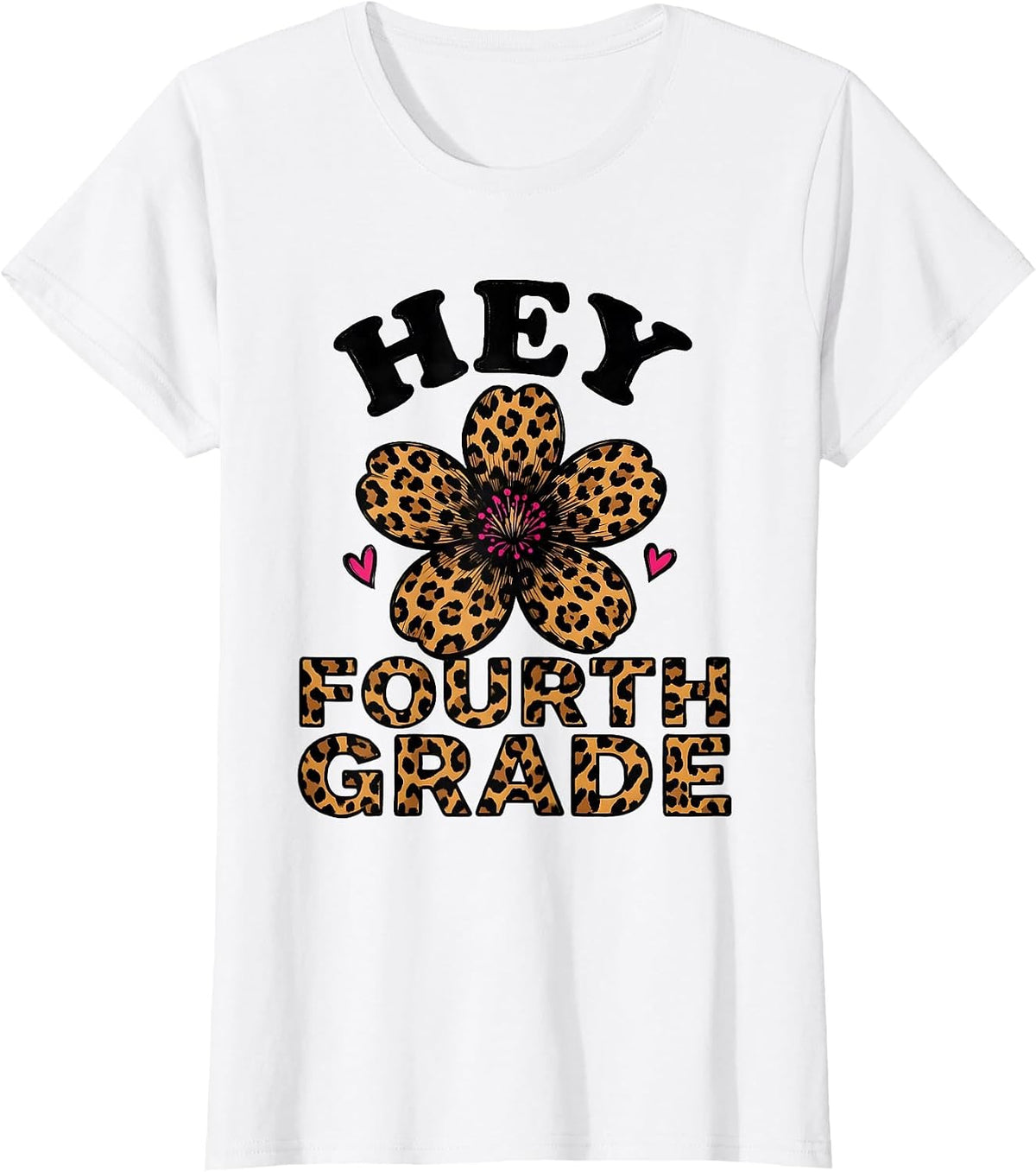 Hey Fourth Grade Leopard Print Back To School Teacher Girl T-Shirt - White