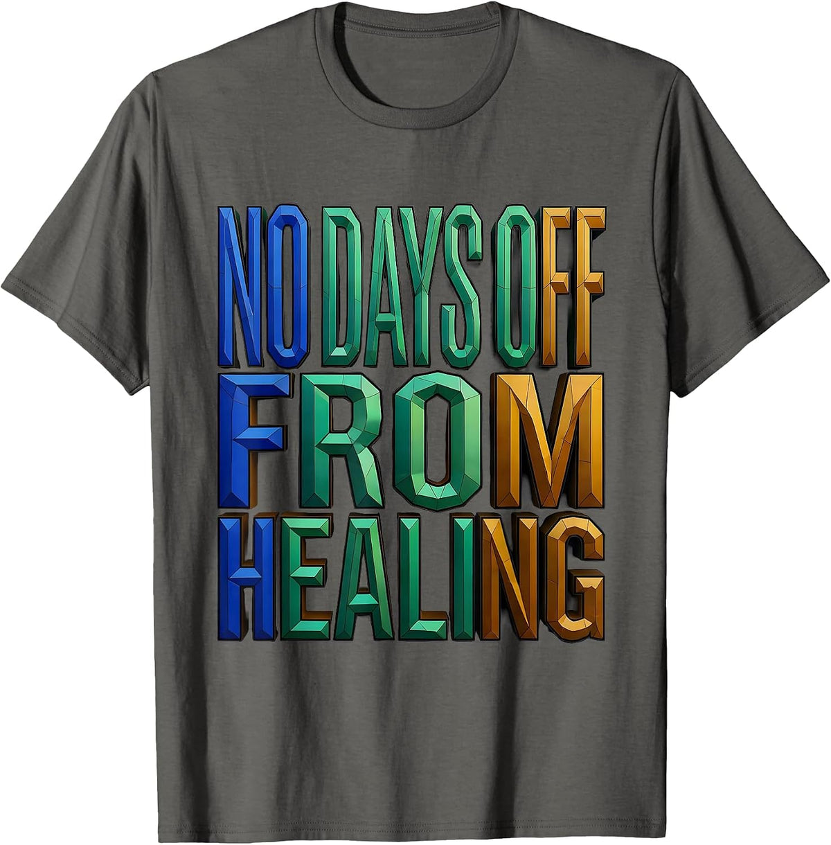 Men's No Days Off From Healing Physical Therapy Design T-Shirt - Asphalt Grey