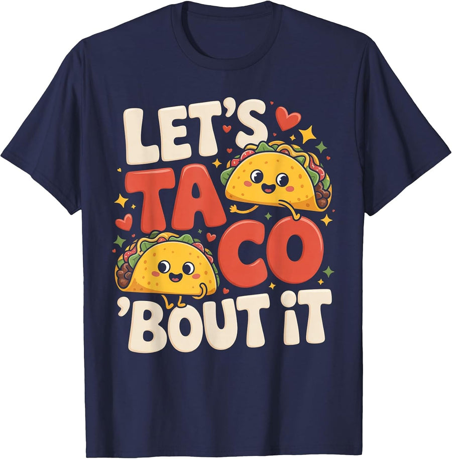 Let's Taco Bout It Funny Mexican Taco T-Shirt - Navy Blue